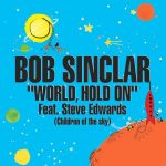 Bob Sinclar - World, hold on (Belgique Legato)